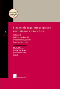 Financiële regulering: op zoek naar nieuwe evenwichten volume I