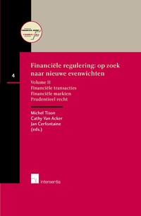 Financiële regulering: op zoek naar nieuwe evenwichten volume II