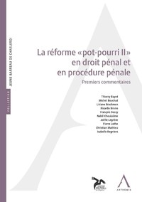 La réforme « pot-pourri II » en droit pénal et en procédure pénale