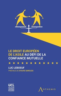 Le droit européen de l'asile au défi de la confiance mutuelle