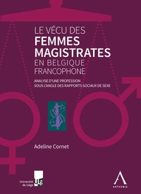 Le vécu des femmes magistrates en Belgique francophone