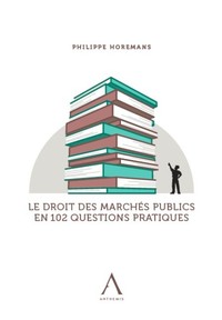 Le droit des marchés publics en 102 questions pratiques