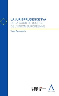 La jurisprudence TVA de la Cour de Justice de l'Union européenne