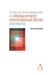 Guide du droit applicable au déplacement international illicite d'enfants