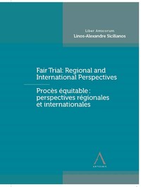 Fair Trial: Regional and International Perspectives / Procès équitable : perspectives régionales et internationales