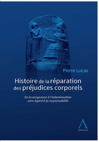 Histoire de la réparation des préjudices corporels