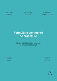 Formulaire commenté de procédure. Tome 2 . Procédure en roulage et sur intérêts civils