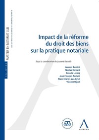 Impact de la réforme du droit des biens sur la pratique notariale