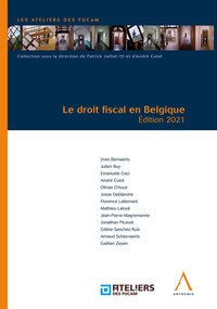 Le droit fiscal en Belgique - Édition 2021
