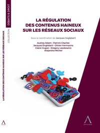 La régulation des contenus haineux sur les réseaux sociaux