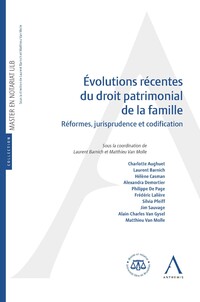 Évolutions récentes du droit patrimonial de la famille. Réformes, jurisprudence et codification