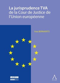 La jurisprudence TVA de la Cour de Justice de l'Union européenne