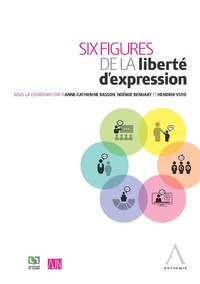 Six figures de la liberté d'expression