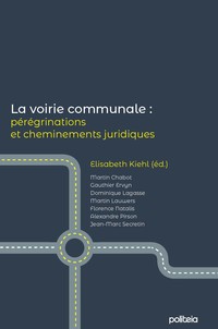 La voirie communale : pérégrinations et cheminements juridiques
