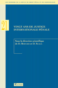 Vingt ans de justice internationale pénale