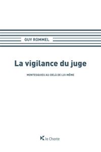 La vigilance du juge. Montesquieu au-delà de lui-même