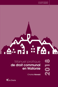 Manuel pratique de droit communal en Wallonie - Edition 2018
