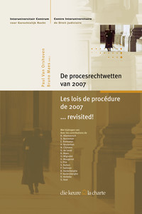 De procesrechtwetten van 2007 / Les lois de procédure de 2007 … revisited ! 