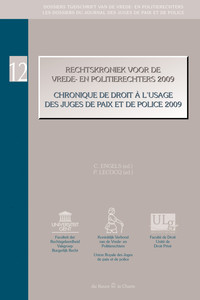 Rechtskroniek voor vrede- en politierechters 2009 / Chronique de droit à l'usage des juges de paix et de police 2009
