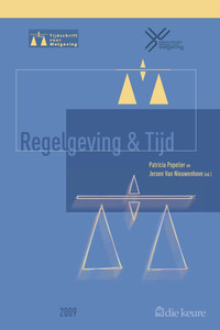 Regelgeving en tijd. Het belang van het tijdsperspectief in de levenscyclus van regelgeving