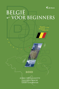België voor beginners
Wegwijs in het Belgisch labyrint
