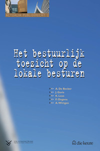 Het bestuurlijk toezicht op de lokale besturen