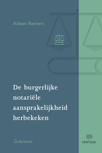 De burgerlijke notariële aansprakelijkheid herbekeken