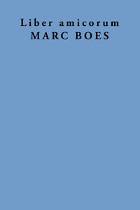 Liber amicorum Marc Boes