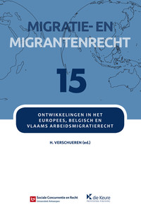 Migratie- en migrantenrecht - Deel 15 (Ontwikkelingen in het Europees, Belgisch en Vlaams arbeidsmigratierecht)