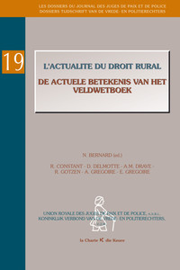 De actuele betekenis van het Veldwetboek / L'actualité du droit rural