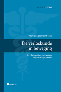 De verloskunde in beweging. De relatie patiënt-zorgverlener in juridisch perspectief