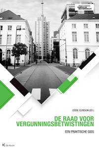 De Raad voor vergunningsbetwistingen. Een praktische gids