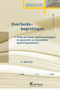 Overheidsbegrotingen. I. Federale staat, gemeenschappen en gewesten en bijzondere begrotingsstelsels