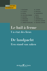 Le bail à ferme. Un état des lieux / De landpacht. Een stand van zaken