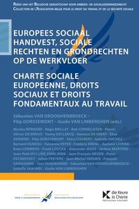 Europees Sociaal Handvest, sociale rechten en grondrechten op de werkvloer / Charte sociale europeenne, droits sociaux et droits fondamentaux au travail