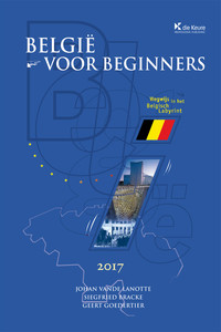 België voor beginners. Wegwijs in het Belgisch labyrint