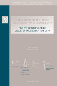 Chronique de droit à l'usage des juges de paix et de police 2019 / Rechtskroniek voor de vrede- en politierechters 2019