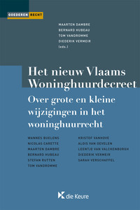 Het nieuw Vlaams woninghuurdecreet. Over grote en kleine wijzigingen in het woninghuurrecht