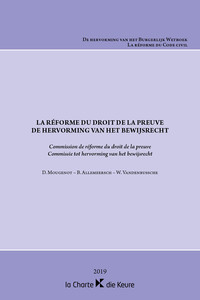 La réforme du droit de la preuve / De hervorming van het bewijsrecht