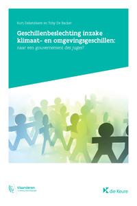 Geschillenbeslechting inzake klimaat- en omgevingsgeschillen: naar een gouvernement des juges?