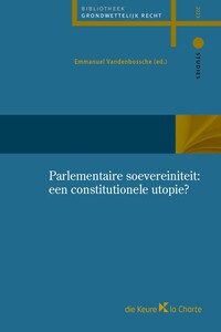 Parlementaire soevereiniteit: een constitutionele utopie? 