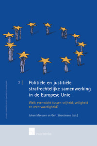 Politiële en justitiële strafrechtelijke samenwerking in de Europese Unie