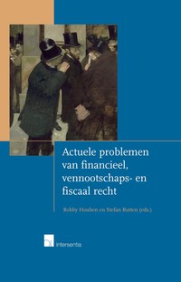 Actuele problemen van financieel, vennootschaps- en fiscaal recht