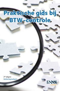 Praktische gids bij btw-controle. Verwerping van de aftrek, onttrekkingen, herzieningen en voordelen van alle aard versus bewijs van de aftrek en verjaring