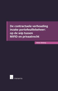 De contractuele verhouding inzake portefeuillebeheer: op de wip tussen MiFID en privaatrecht