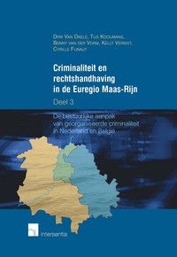 Criminaliteit en rechtshandhaving in de Euregio Maas-Rijn. Deel 3