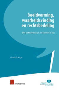 Beeldvorming, waarheidsvinding en rechtsbedeling