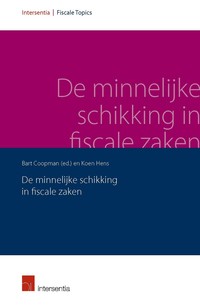 De minnelijke schikking in fiscale zaken