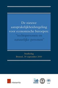 De nieuwe aansprakelijkheidsregeling voor economische beroepen: “rechtspersonen en natuurlijke personen”