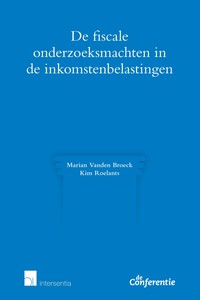 De fiscale onderzoeksmachten in de inkomstenbelastingen